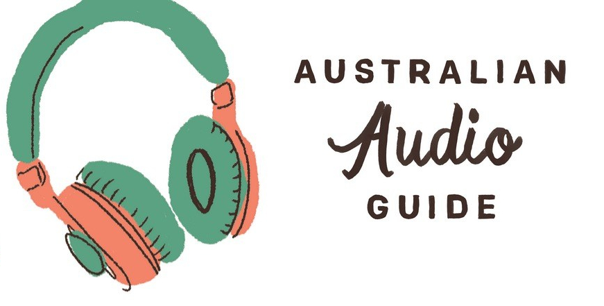 an illustration of over the ear headphones in green and orange, next to black text that says Australian Audio Guide